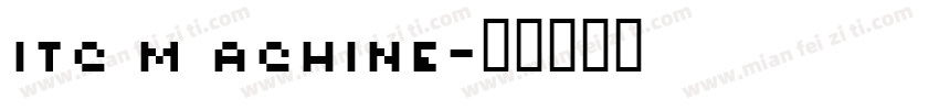 ITC M ACHINE字体转换